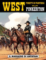 Il massacro di Antietam. Pinkerton - Vol. 2 - Librerie.coop