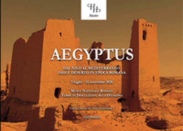 Ægyptus. Dal Nilo al Mediterraneo oasi e deserto in epoca romana - Librerie.coop