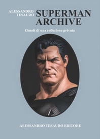 Superman Archive. Cimeli di una collezione privata - Librerie.coop Superman Archive. Cimeli di una collezione privata - Librerie.coop