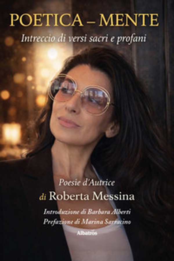 Poetica - mente. Intreccio di versi sacri e profani - Librerie.coop