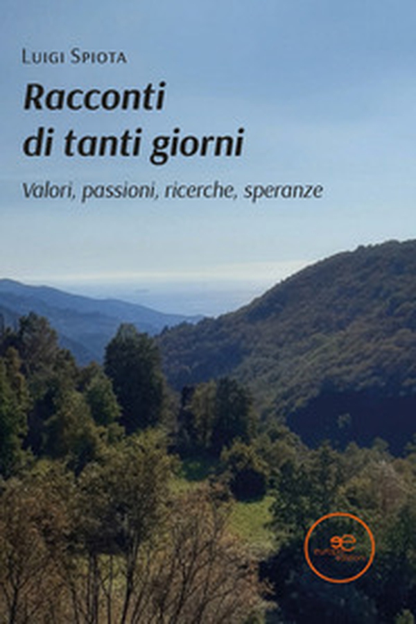 Racconti di tanti giorni. Valori, passioni, ricerche, speranze - Librerie.coop