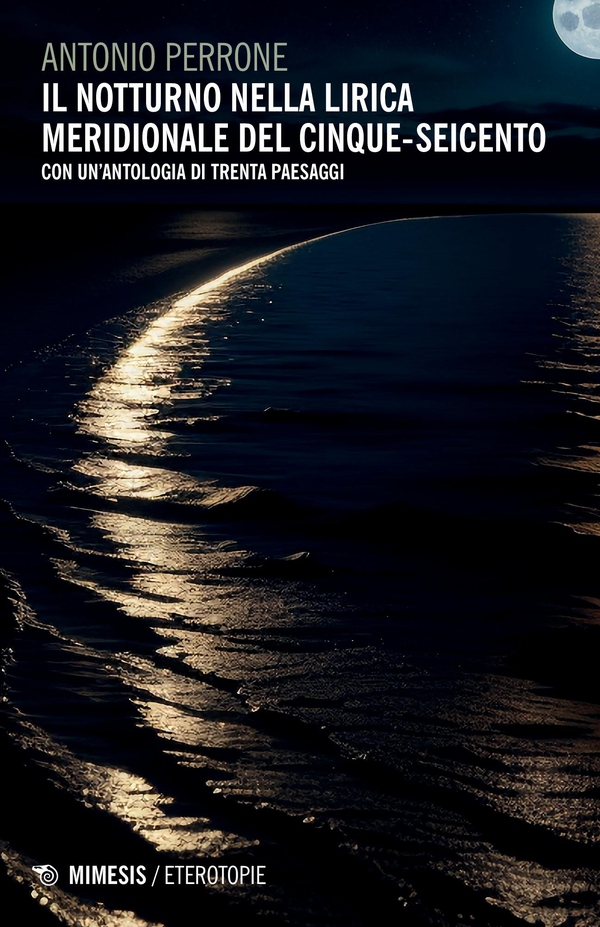 Il notturno nella lirica meridionale di Cinque-Seicento - Librerie.coop Il notturno nella lirica meridionale di Cinque-Seicento - Librerie.coop