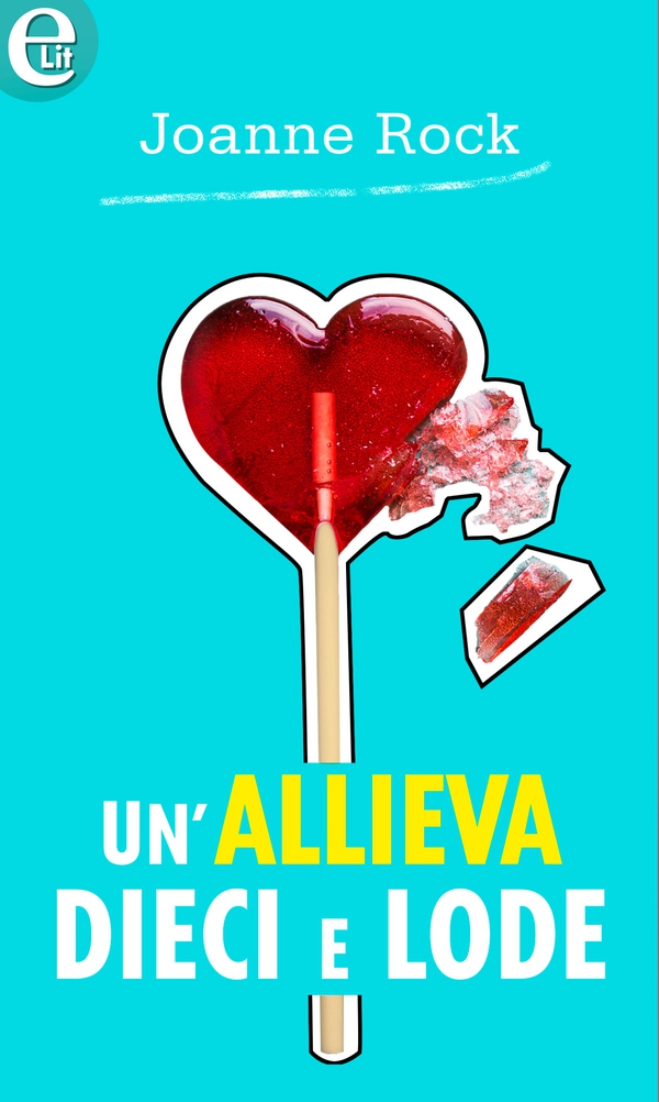 Un'allieva dieci e lode (eLit) - Librerie.coop Un'allieva dieci e lode (eLit) - Librerie.coop