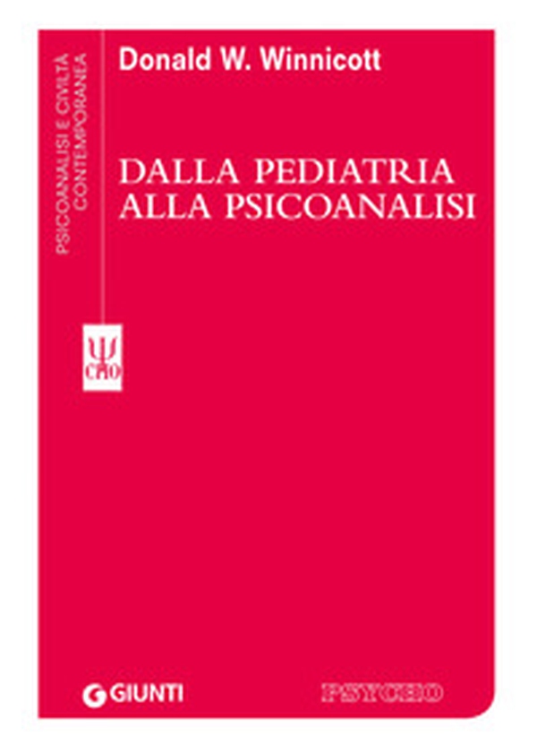 Dalla pediatria alla psicoanalisi - Librerie.coop Dalla pediatria alla psicoanalisi - Librerie.coop