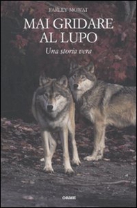 Mai gridare al lupo - Librerie.coop