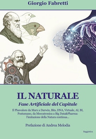 Il naturale. Fase artificiale del capitale - Librerie.coop