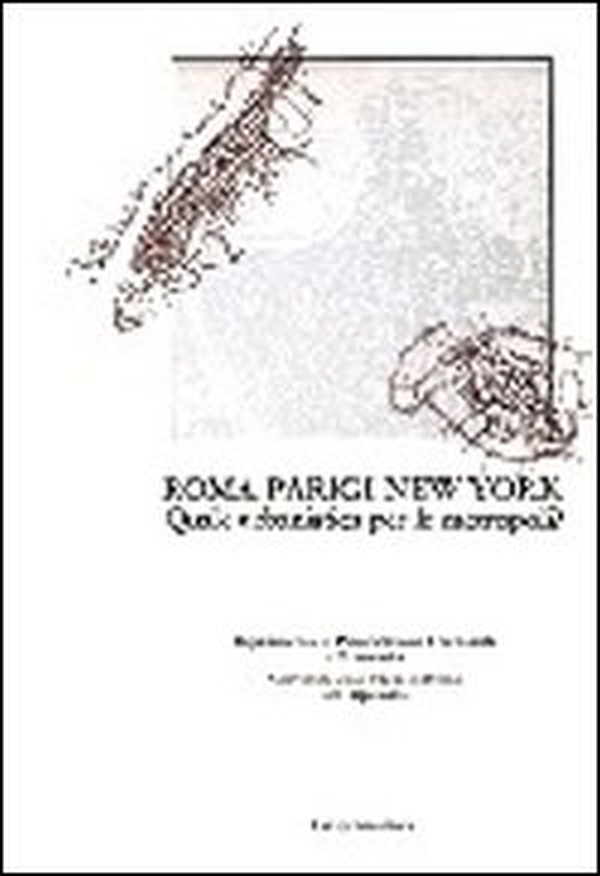 Roma, Parigi, New York. Quale urbanistica per le metropoli? - Librerie.coop Roma, Parigi, New York. Quale urbanistica per le metropoli? - Librerie.coop