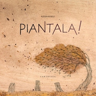 Piantala! - Librerie.coop Piantala! - Librerie.coop