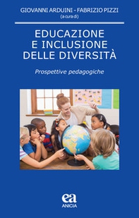 Educazione e inclusione delle diversità. Prospettive pedagogiche - Librerie.coop