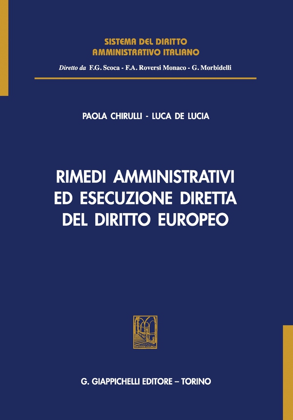 Rimedi amministrativi ed esecuzione diretta del diritto europeo - Librerie.coop Rimedi amministrativi ed esecuzione diretta del diritto europeo - Librerie.coop