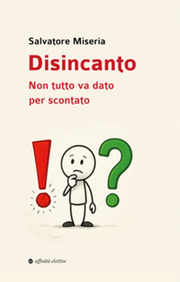 Disincanto. Non tutto va dato per scontato - Librerie.coop Disincanto. Non tutto va dato per scontato - Librerie.coop