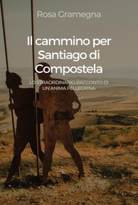 Il cammino per Santiago di Compostela - Librerie.coop