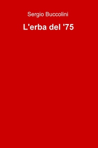 L´erba del ´75 - Librerie.coop L´erba del ´75 - Librerie.coop