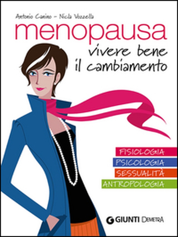 Menopausa. Vivere bene il cambiamento - Librerie.coop Menopausa. Vivere bene il cambiamento - Librerie.coop