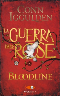 Bloodline. La guerra delle Rose - Librerie.coop