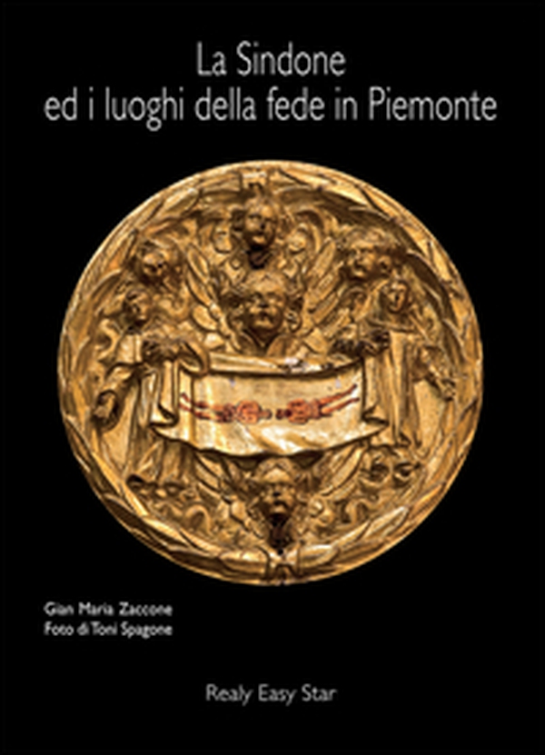 La Sindone ed i luoghi della fede in Piemonte - Librerie.coop La Sindone ed i luoghi della fede in Piemonte - Librerie.coop