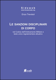 Le sanzioni disciplinari di corpo nel codice dell'ordinamento militare e testo unico regolamentare attuativo - Librerie.coop