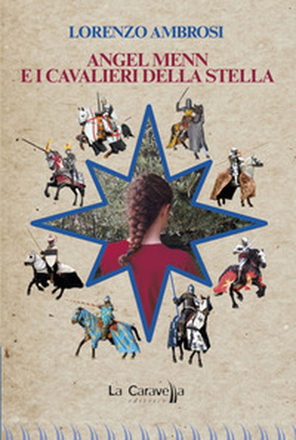 Angel Menn e i Cavalieri della Stella - Librerie.coop Angel Menn e i Cavalieri della Stella - Librerie.coop