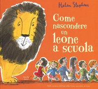 Come nascondere un leone a scuola - Librerie.coop