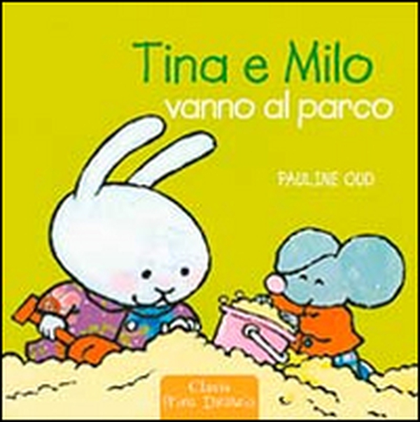 Tina e Milo vanno al parco - Librerie.coop Tina e Milo vanno al parco - Librerie.coop