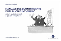 Manuale del buon dirigente e del buon funzionario - Librerie.coop Manuale del buon dirigente e del buon funzionario - Librerie.coop