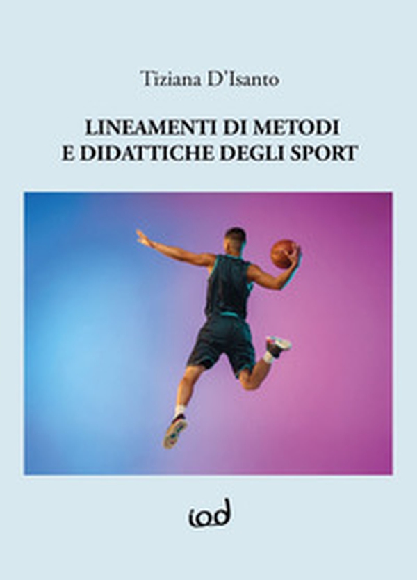 Lineamenti di metodi e didattiche degli sport - Librerie.coop Lineamenti di metodi e didattiche degli sport - Librerie.coop