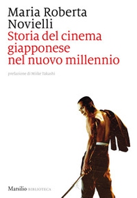 Storia del cinema giapponese nel nuovo millennio - Librerie.coop