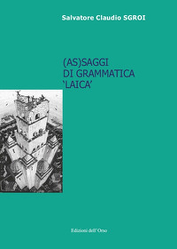 (As)saggi di grammatica «laica» - Librerie.coop (As)saggi di grammatica «laica» - Librerie.coop