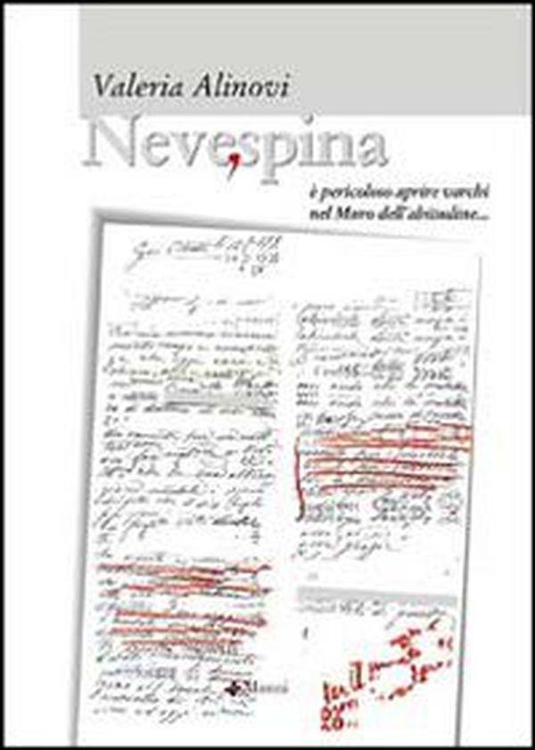 Nevespina. È pericoloso aprire varchi nel muro dell'abitudine... - Librerie.coop