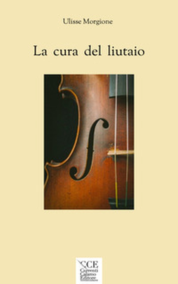 La cura del liutaio - Librerie.coop La cura del liutaio - Librerie.coop