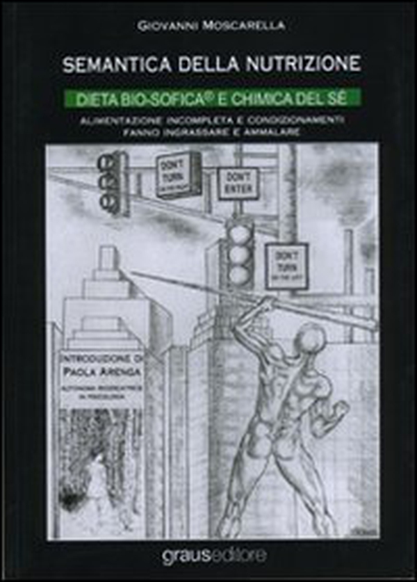Semantica della nutrizione. Psico-biochimica morfo-funzionale - Librerie.coop Semantica della nutrizione. Psico-biochimica morfo-funzionale - Librerie.coop