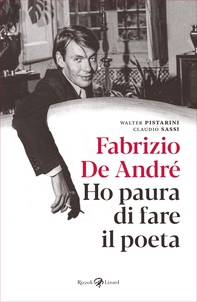 Fabrizio De André. Ho paura di fare il poeta - Librerie.coop Fabrizio De André. Ho paura di fare il poeta - Librerie.coop