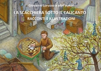 La scacchiera sotto il calicanto. Racconti e illustrazioni - Librerie.coop La scacchiera sotto il calicanto. Racconti e illustrazioni - Librerie.coop