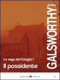 Il possidente. La saga dei Forsyte - Vol. 1 - Librerie.coop