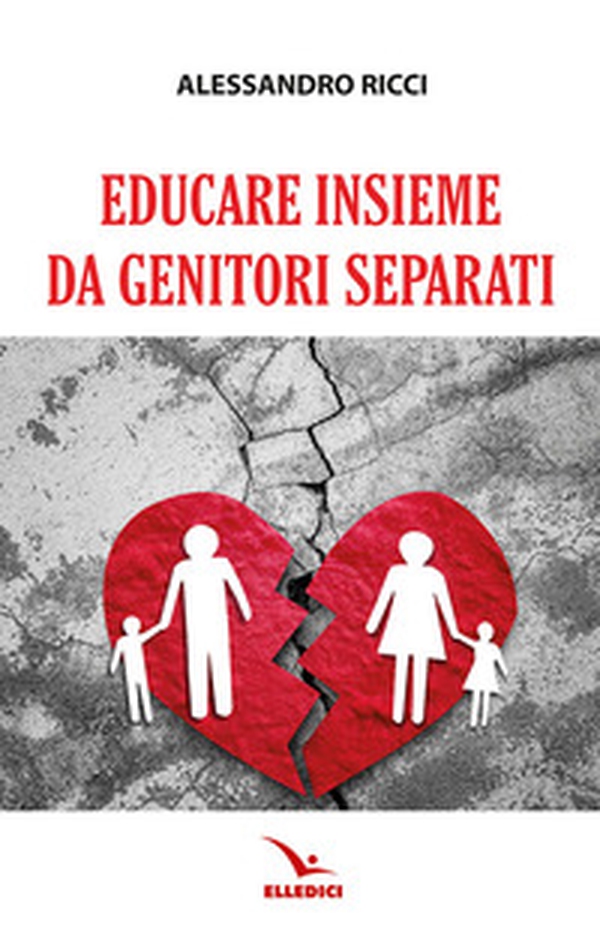 Educare insieme da genitori separati - Librerie.coop