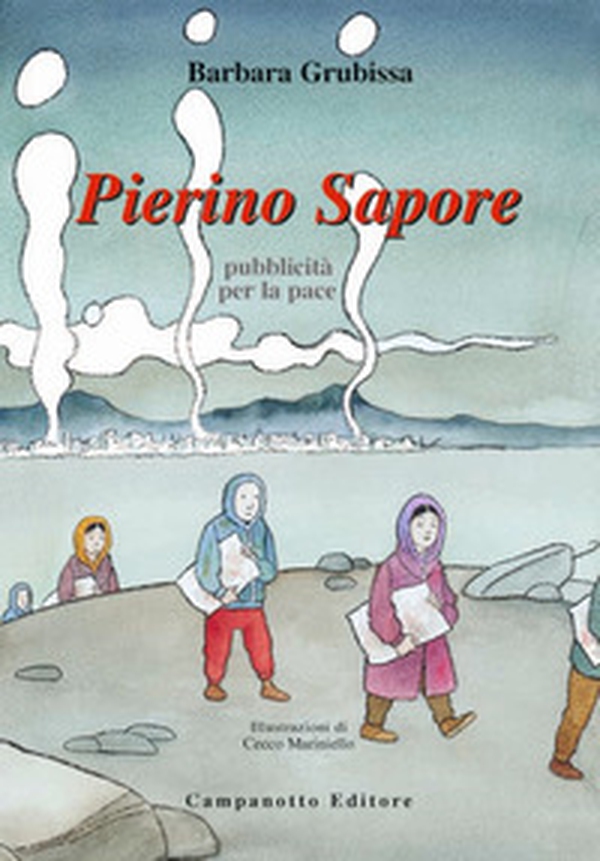 Pierino Sapore. Pubblicità per la pace - Librerie.coop Pierino Sapore. Pubblicità per la pace - Librerie.coop
