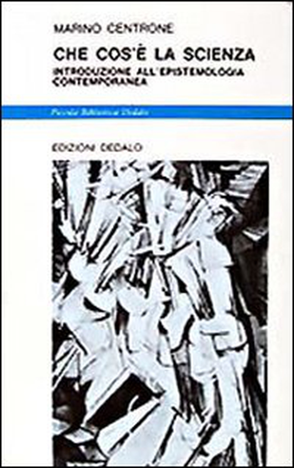 Che cos'è la scienza. Introduzione all'epistemologia contemporanea - Librerie.coop Che cos'è la scienza. Introduzione all'epistemologia contemporanea - Librerie.coop