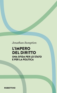 L'impero del diritto. Una sfida per lo Stato e per la politica - Librerie.coop