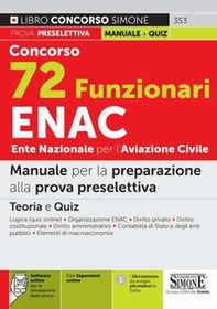 Concorso 72 funzionari ENAC Ente Nazionale per l'Aviazione Civile. Manuale per la preparazione alla prova preselettiva - Librerie.coop Concorso 72 funzionari ENAC Ente Nazionale per l'Aviazione Civile. Manuale per la preparazione alla prova preselettiva - Librerie.coop