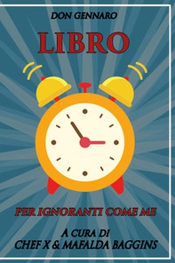 Don Gennaro. Libro per ignoranti come me - Librerie.coop Don Gennaro. Libro per ignoranti come me - Librerie.coop