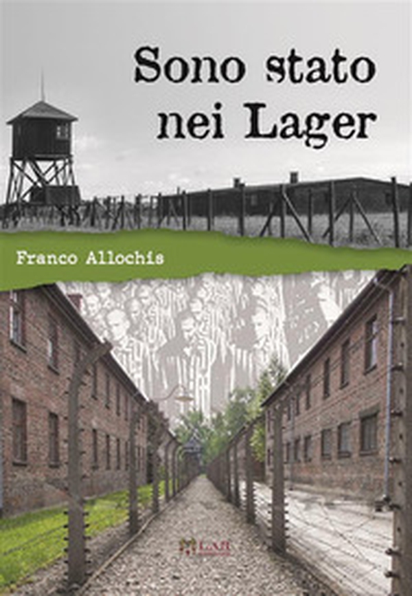 Sono stato nei lager - Librerie.coop Sono stato nei lager - Librerie.coop