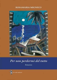 Per non perdermi del tutto - Librerie.coop