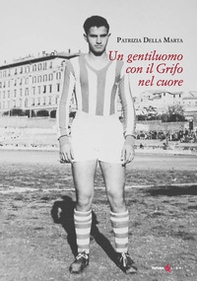 Un gentiluomo con il grifo nel cuore - Librerie.coop