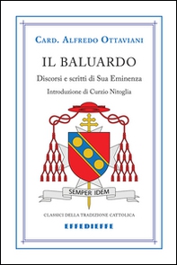 Il baluardo. Discorsi in difesa dei valori cristiani - Librerie.coop