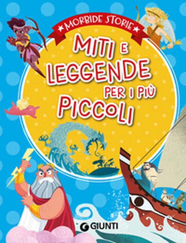 Miti e leggende per i più piccoli - Librerie.coop Miti e leggende per i più piccoli - Librerie.coop
