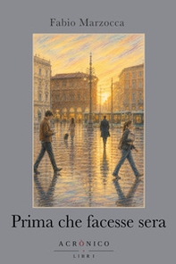 Prima che facesse sera - Librerie.coop