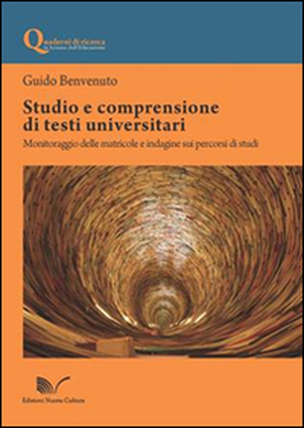 Studio e comprensione di testi universitari. Monitoraggio delle matricole e indagine sui percorsi di studi - Librerie.coop Studio e comprensione di testi universitari. Monitoraggio delle matricole e indagine sui percorsi di studi - Librerie.coop