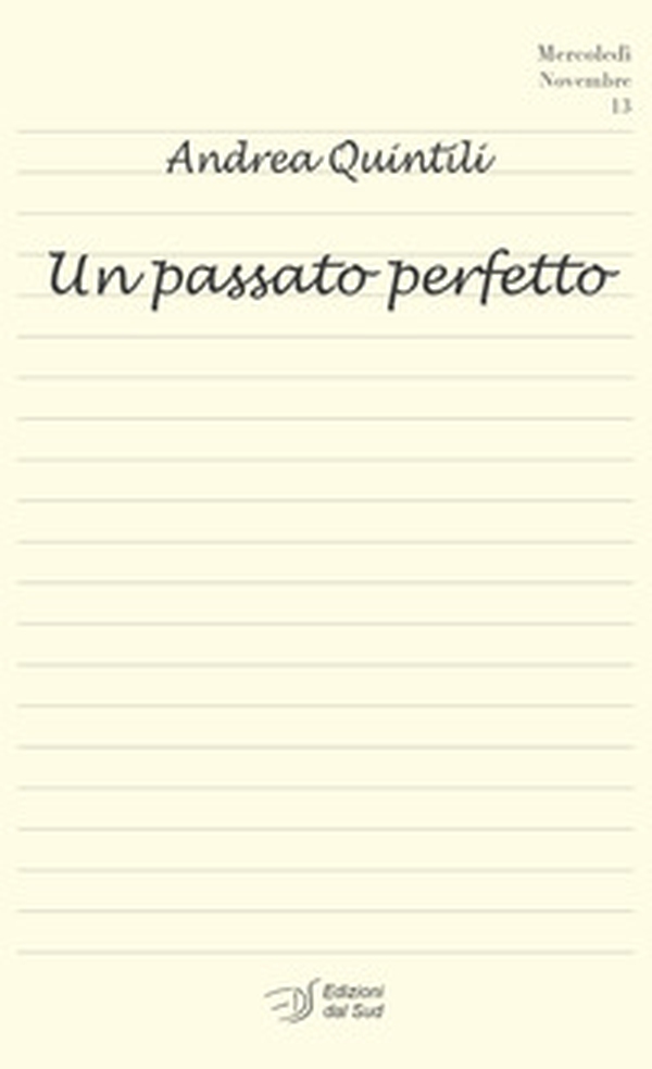 Un passato perfetto - Librerie.coop Un passato perfetto - Librerie.coop