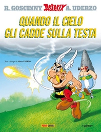 Quando il cielo gli cadde sulla testa. Asterix - Librerie.coop