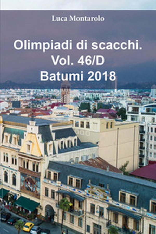 Olimpiadi di scacchi - Vol. 46\D - Librerie.coop
